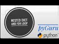 pyBasics 48 | Nested dictionaries and for loop | pyGuru