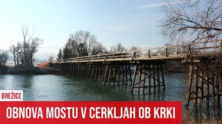 BREŽICE: Obnova mostu v Cerkljah ob Krki