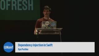 UIKonf 2016 – Day 2 – Ilya Puchka – Dependency Injection in Swift