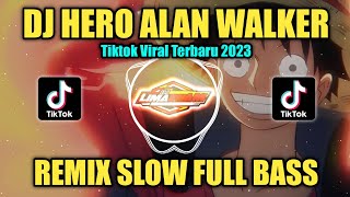 DJ HERO (ALAN WALKER & SASHA ALEX SLOAN) REMIX TIKTOK VIRAL SLOW FULL BASS  2023