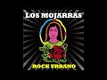 los mojarras rock urbano full album music mgp