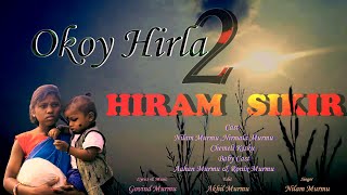 #OKOY HIRLO PART -2 // HIRAM SIKIR // NILAM MURMU #NEW SOHRAI VIDEO 2020