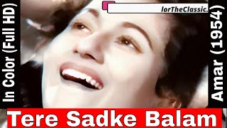 Tere Sadke Balam Na Kar Koi Gham In Color (HD) | Lata Mangeshkar | Amar | Madhubala, Nimmi