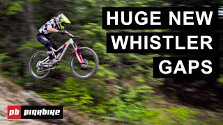 Huge New Whistler Bike Park Gaps w/ Pro Mountain Bikers