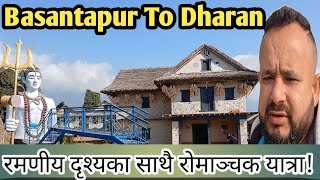 Basantapur To Dharan||On The Way||Most Scenic Roads||Exploration