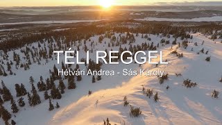 Hétvári Andrea: TÉLI REGGEL - Zene: Sás Károly