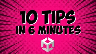 10 Unity Tips You (Probably) Didn't Know About