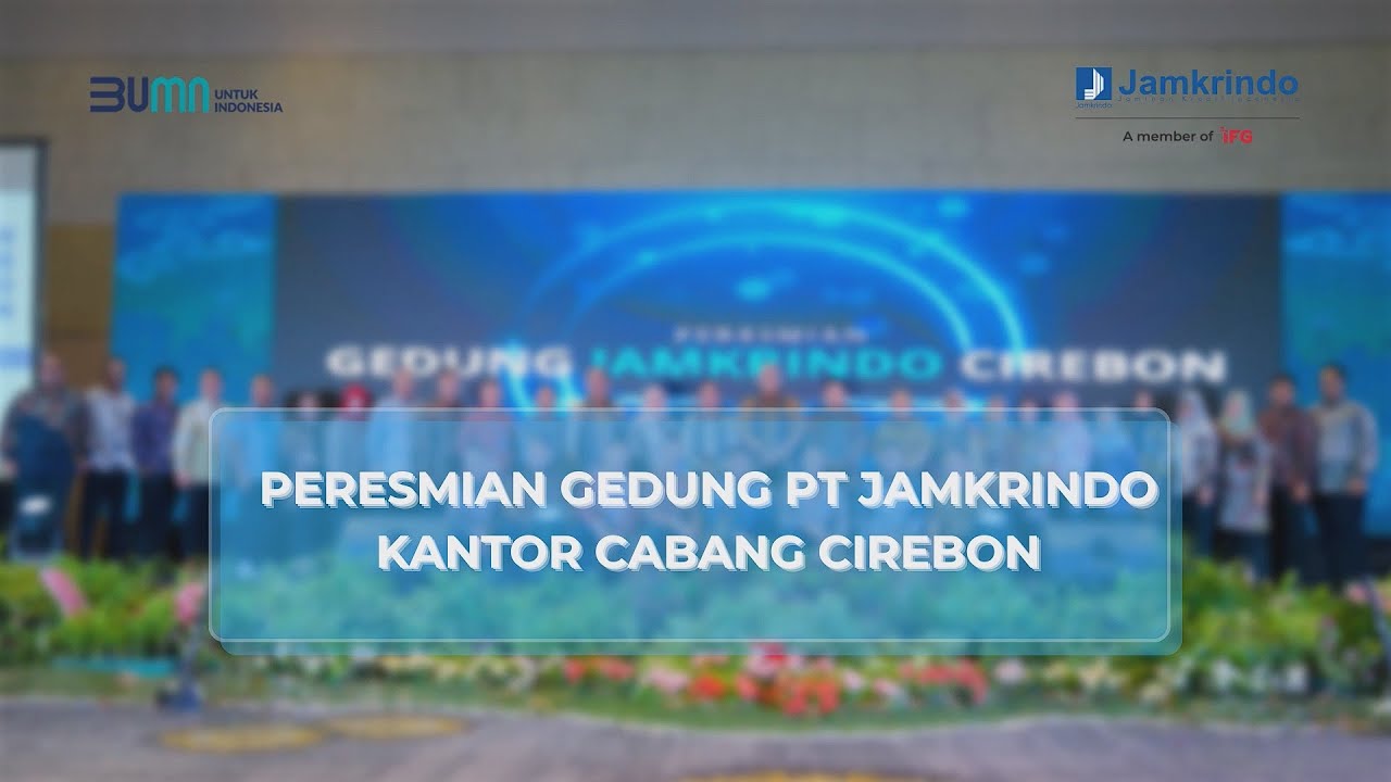 Peresmian Gedung PT Jamkrindo Kantor Cabang Cirebon - YouTube