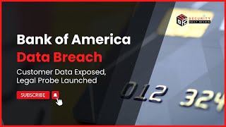 Bank of America Data Breach: Customer Data Exposed, Legal Investigation Underway