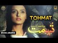 Tohmat | Telefilm | Momal Sheikh | Hannan