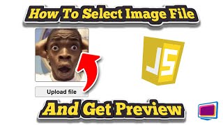 How To Select Image File And Get A Preview (JavaScript) | WhizTech - Learn Fast
