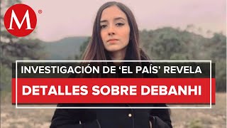 Periodista de El País, habla sobre la revelación de la autopsia en el caso Debanhi