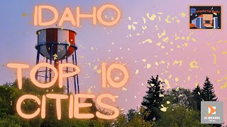 TOP 10 CITIES TO VISIT WHILE IN IDAHO | TOP 10 TRAVEL