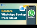 How to Recover WhatsApp Backup from iCloud | Restore WhatsApp Chats