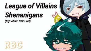 League of Villains Shenanigans ft. All Might || Villain Deku AU || 《RBC》