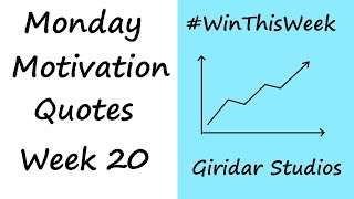 Monday Motivation Week 20 | Top 10 Quotes | Transform your life | Giridar Studios