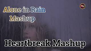 Alone in Rain Mashup | Heartbreak Mashup | Chillout Mashup |