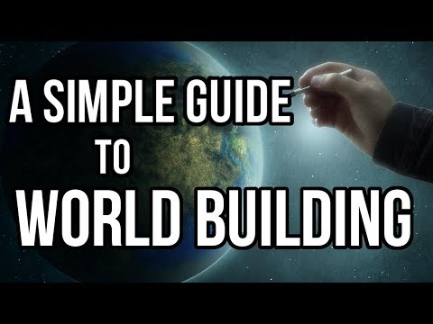 A simple guide to building a world