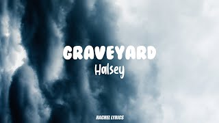 Halsey - Graveyard (Lyrics)