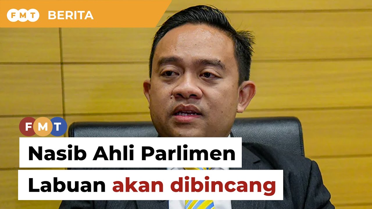 Isytihar Sokong PM: Nasib Ahli Parlimen Labuan Akan Dibincang - YouTube