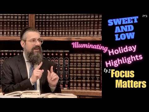 “Focus Matters” Episode Two — Sweet ‘n Low: High Holiday Highlights!