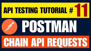 Postman API Testing Tutorial #11 | Chain API Requests