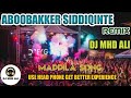 Aboobakker Siddiqinte remix by dj mhd ali || mappila song remix || dj mhd ali