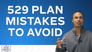 529 Plan Mistakes You Need to Avoid