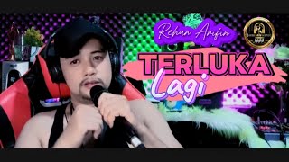 TERLUKA LAGI _ REHAN ARIFIN _ COVER BY MARA KARMA...