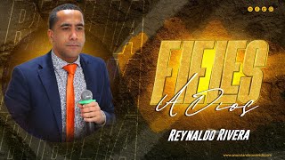 Reynaldo Rivera - Fieles a Dios