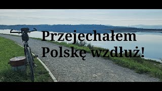 Przejechałem Polskę wzdłuż! Żywiec - Gdańsk 21.08-25.08.2023