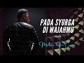 PADA SYURGA DI WAJAHMU, NASH - COVER BY MALVIN VIN