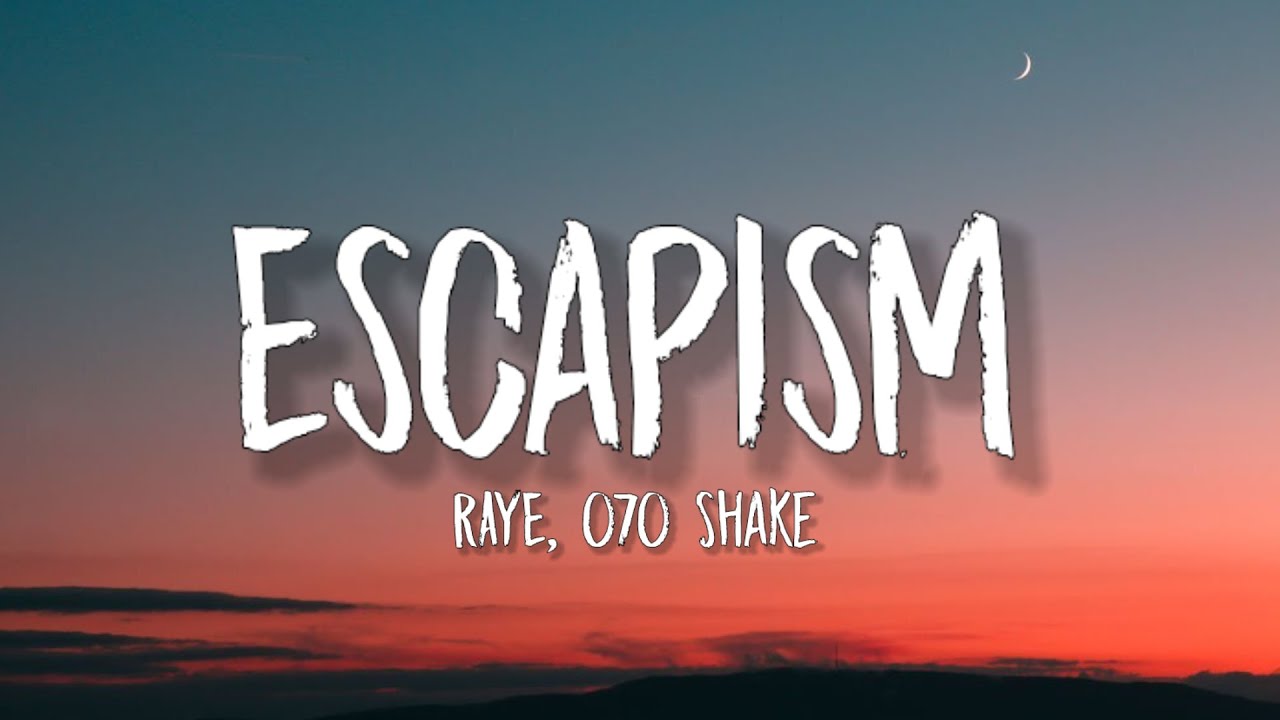 RAYE - Escapism. (Lyrics) Ft. 070 Shake - YouTube