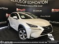 Used White 2015 Lexus NX 200t Executive Package Review - Fort Saskatchewan, AB