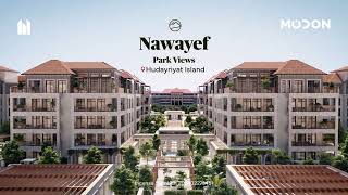 Nawayef Park Views - Modon's Newest Launch in Hudayriyat Island