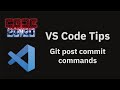 VS Code tips — Automatically push after a commit with Git: post commit command