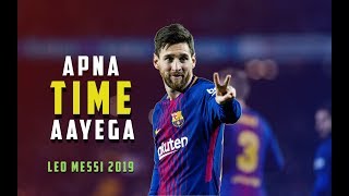 Lionel Messi ► Apna Time Aayega - Gully Boy ● Skills & Goals ● 2018/19 |1080P HD | RAVEN HD