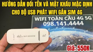 Hướng Dẫn Đổi Tên Và Mật Khẩu Mặc Định Cho Bộ USB Phát WiFi Gắn Sim 4G