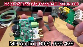 Mổ Xẻ Nội Thất Bên Trong DAC Xịn Jnet JN-609 So Với Cục Chuyển Đổi Quang