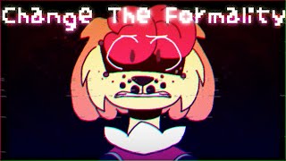 Change The Formality [MEME COMMISSION]