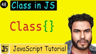 #48 Class in JS | JavaScript Class Syntax Explained | Constructors, Objects, and Methods