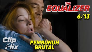 The Equalizer (6/10) | Pembunuh Brutal | Denzel Washington | Film Aksi | ClipFlix