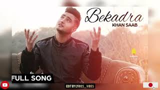 Khan Saab - Bekadra | Latest Punjabi Songs 2016 | #beqadra #khansaab #sadsong #punjabi