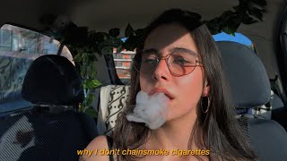 Chainsmoking Cigarettes While Talking About Why I Don't Chainsmoke