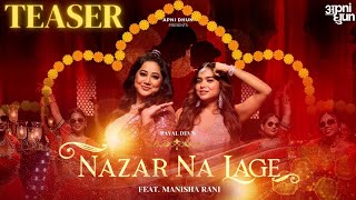Nazar Na Lage - Official Teaser I Payal Dev Feat. Manisha Rani I Youngveer I Aditya Dev