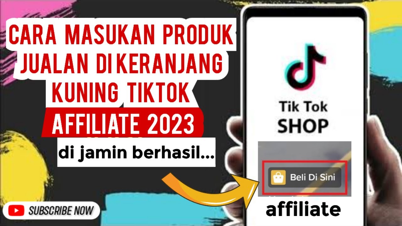 CARA MENAMBAHKAN PRODUK JUALAN DI KERANJANG KUNING TIKTOK 2023 - YouTube