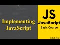 How to add JavaScript in HTML | Implementing JavaScript | JavaScript Basic Tutorial