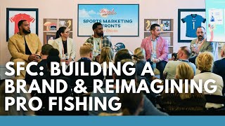 SFC: Building a Brand & Reimagining Pro Fishing