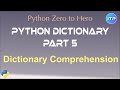𝔻𝕚𝕔𝕥𝕚𝕠𝕟𝕒𝕣𝕪 𝕔𝕠𝕞𝕡𝕣𝕖𝕙𝕖𝕟𝕤𝕚𝕠𝕟| Python Dictionary: Part 5 | Python Beginners Tutorial | An IT Professional