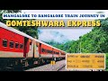 Mangalore to Bangalore Train Journey : 16576 Gomteshwara Express : Monsoon Train Journey